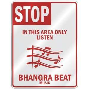   AREA ONLY LISTEN BHANGRA BEAT  PARKING SIGN MUSIC