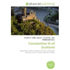  Constantine III of Scotland (9786132713957) Books