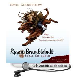 Raven Bramblebutt and the Feral Children Raven Bramblebutt, Book 1