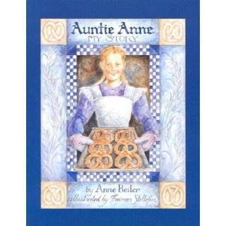 Auntie Anne My Story by Anne Beiler and Freiman F. Stoltzfus (Jan 1 