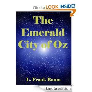 The Emerald City of Oz (Annotated) L. Frank Baum.  Kindle 