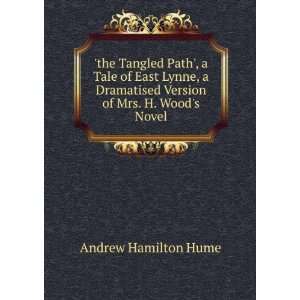   Lynne, a Dramatised Version of Mrs. H. Woods Novel Andrew Hamilton