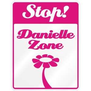  New  Stop  Danielle Zone  Parking Sign Name