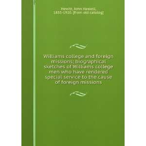  Williams college and foreign missions; biographical 