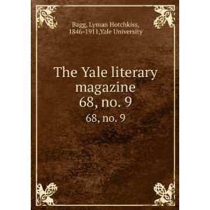   . 68, no. 9 Lyman Hotchkiss, 1846 1911,Yale University Bagg Books