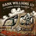 Hank Williams III Long Gone Daddy CD NEW