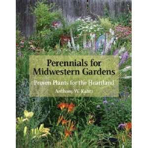   Gardens,Proven Plants for the Heartland, 2008 publication Books