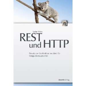  REST und HTTP Einsatz der Architektur des Web für 