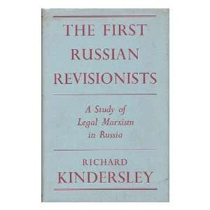  The First Russian Revisionists; a Study of Legal Marxism 