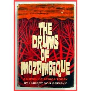  The drums of Mozambique Hubert von Breisky Books
