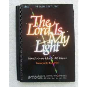   Is My Light More Scripture Solos for All Seasons Ken Bible Books