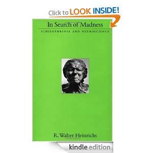 In Search of Madness Schizophrenia and Neuroscience [Kindle Edition]