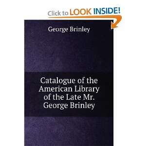   the Late Mr. George Brinley, of Hartford, Conn George Brinley Books