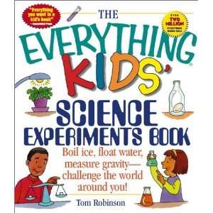  The Everything Kids Science Experiments Book: Boil Ice 