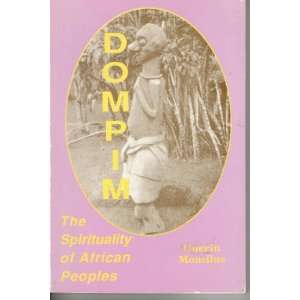  Dompim The Spirituality of African Peoples (9781555232283 
