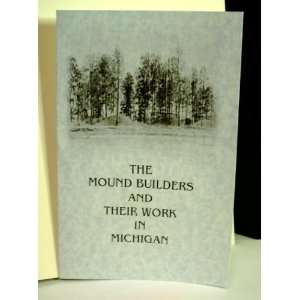  Ancient Mound Builders in Michigan various Books