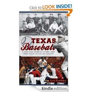 Texas Baseball A Lone Star Diamond History from Town Teams to the Big 