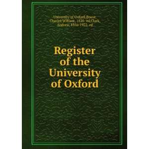   University of Oxford. Charles William, ; Clark, Andrew, University of