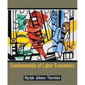  Fundamentals of Labor Economics [Hardcover] Thomas Hyclak 