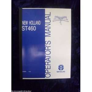    New Holland ST460 OEM OEM Owners Manual: New Holland: Books