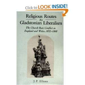 Religious Routes to Gladstonian Liberalism The Church Rate Conflict 