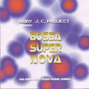  Bossa Super Nova Roby J.C. Project Music