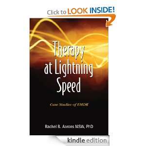 Therapy at Lightning Speed Case Studies of EMDR Rachel B Aarons MSW 