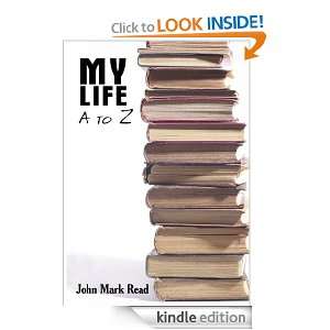 My Life   A to Z John Mark Read  Kindle Store