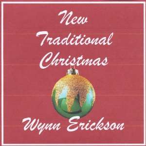  New Traditional Christmas Wynn Erickson Music