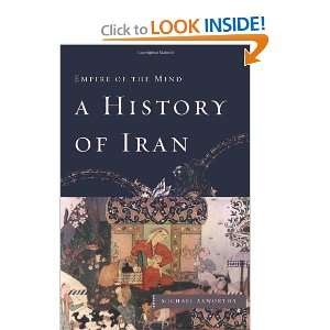  A History of Iran Empire of the Mind (9780465008889 