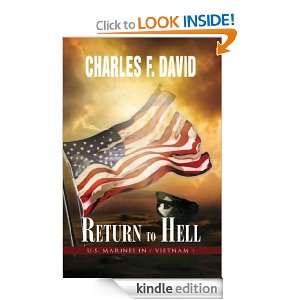 Return To Hell U.S. Marines In ( Vietnam ) Charles F. David  
