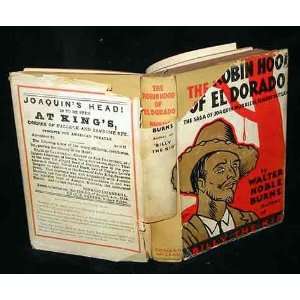 The Robin Hood of Eldorado Walter Noble Burns  Books