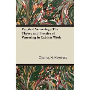  Practical Veneering   The Theory and Practice of Veneering 