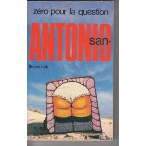  Zéro pour la question (9782265017887): San Antonio: Books