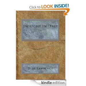 Twilight In Italy [Kindle Edition]