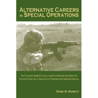 Alternative Careers in Special Operations by Mark W. Merritt (Mar 1 