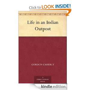 Life in an Indian Outpost Gordon Casserly  Kindle Store