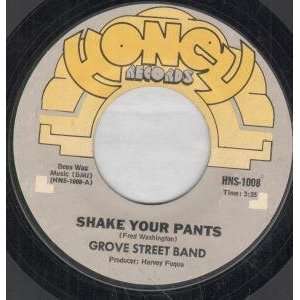  SHAKE YOUR PANTS 7 INCH (7 VINYL 45) US HONEY GROVE 