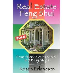  Real Estate Feng Shui: From For Sale to Sold in 9 Easy 