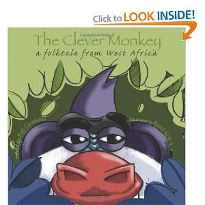 The Clever Monkey A Folktale from West Africa (Story Cove a World of 