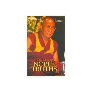  The Four Noble Truth By His Holiness the Dalai Lama 