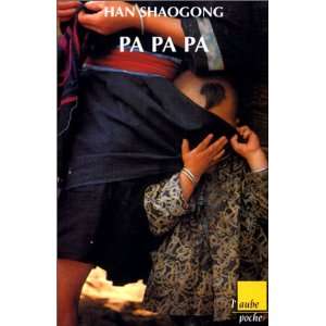  Pa Pa Pa (9782876785649) Han Shaogong Books