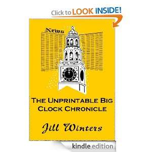 The Unprintable Big Clock Chronicle (Big Clock Mystery #1) Jill 