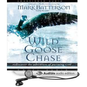  Goose Chase Rediscover the Adventure of Pursuing God (Audible Audio 