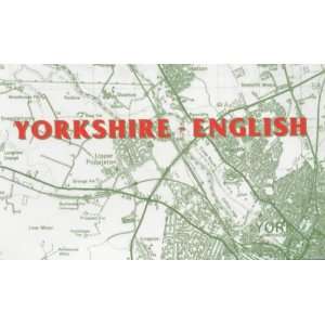  Yorkshire English (9780902920736): Edward Johnson: Books