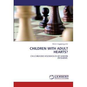  CHILDREN WITH ADULT HEARTS? CHILD HEADED HOUSEHOLDS OF 