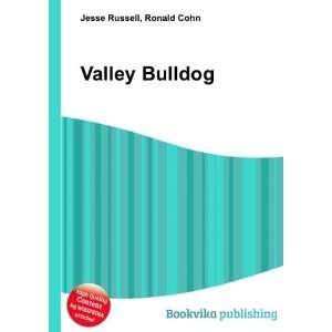  Valley Bulldog Ronald Cohn Jesse Russell Books