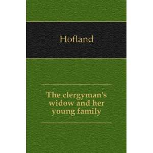  The clergymans widow and her young family Hofland Books