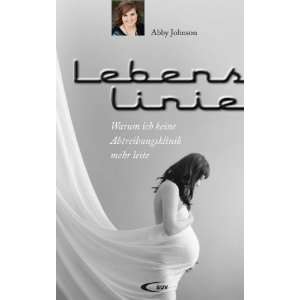  Lebenslinie (9783867442107) Abby Johnson Books