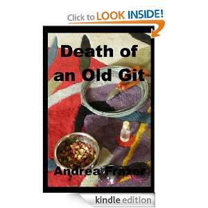 Death of an Old Git (The Falconer Files   File 1): Andrea Frazer 